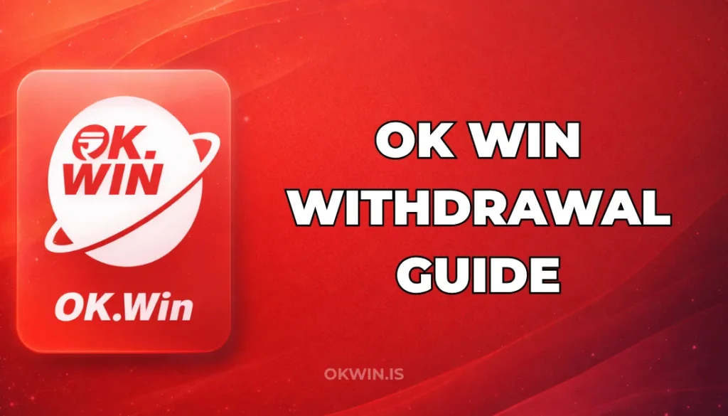 OK WIN WITHDRAWAL GUIDE